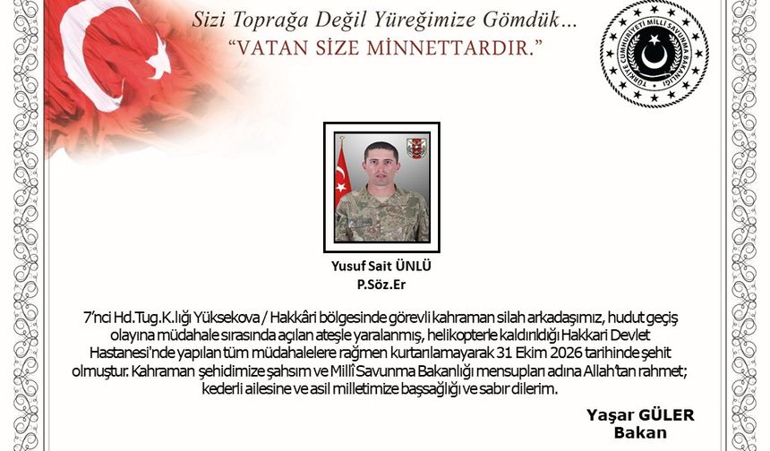 MSB: Piyade Er Yusuf Sait Ünlü Hakkari'de Şehit Oldu
