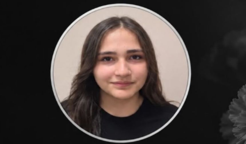 Kahramanmaraş’ta Lise Öğrencisi Berfin Metin Hayatını Kaybetti
