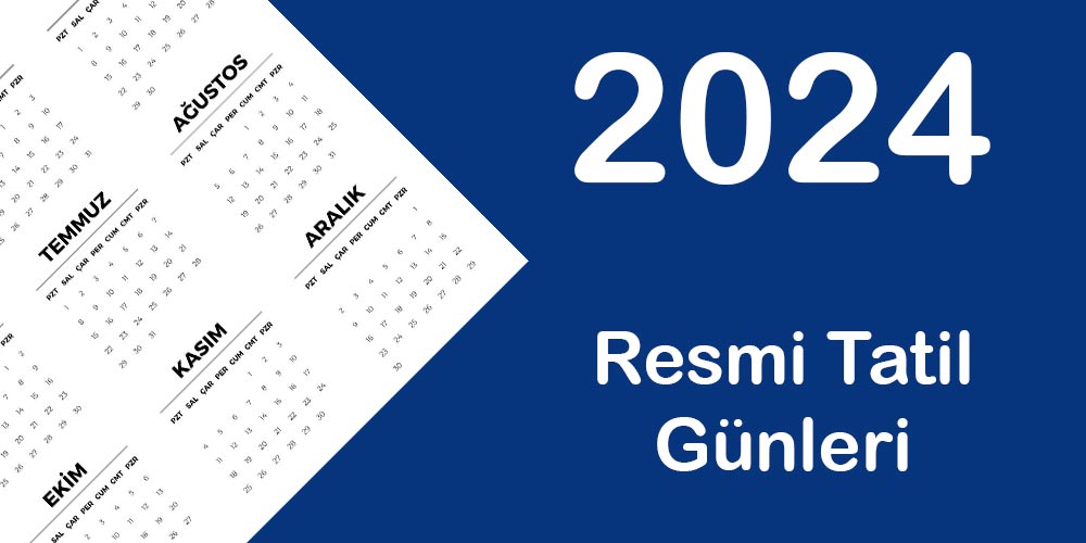 Maraş Bugün |2024 Resmi Tatiller Kaç Gün? Resmi Tatiller 2024 Takvim ...