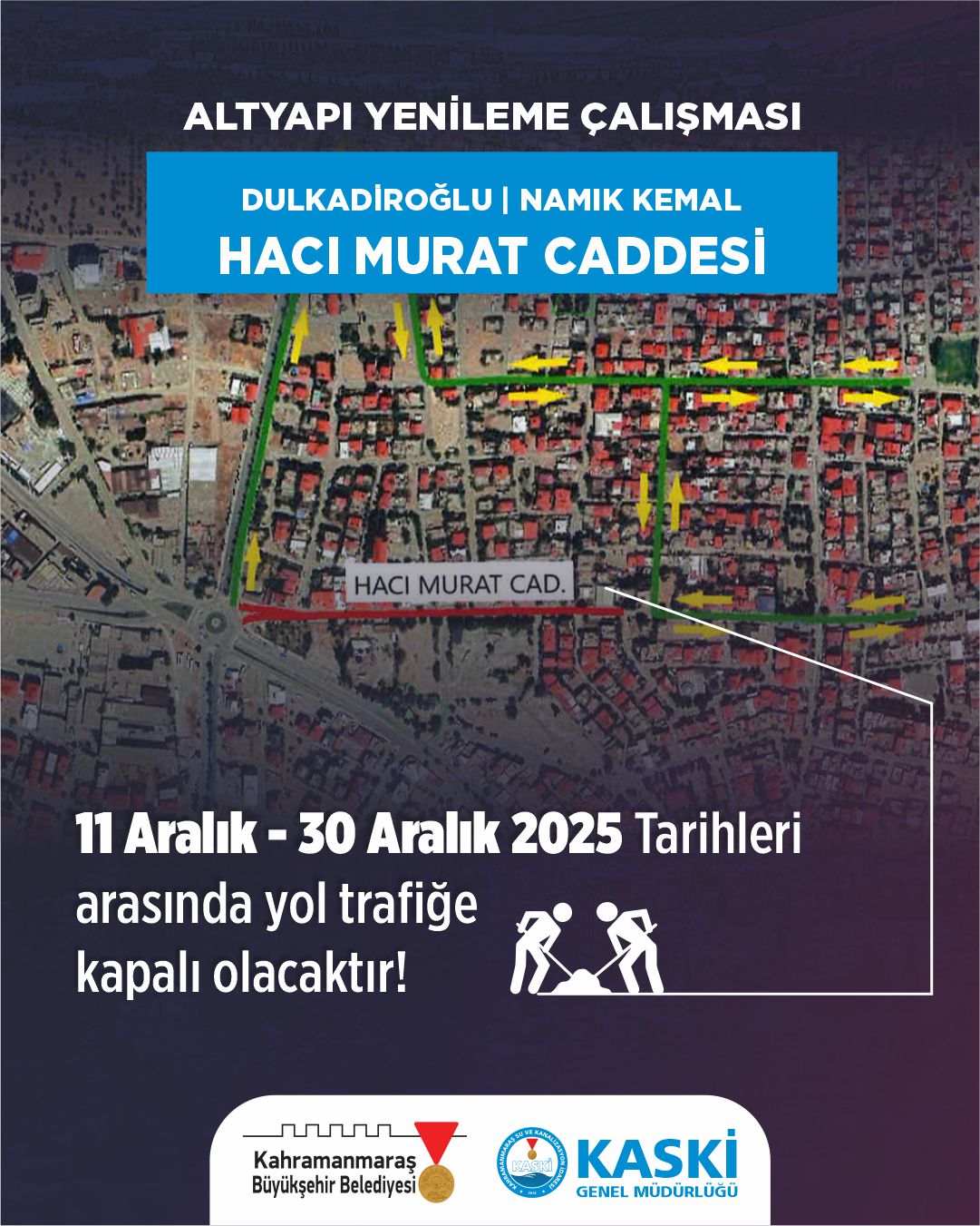 Kahramanmaraş'ta bu cadde 30 Aralık'a kadar trafiğe kapalı