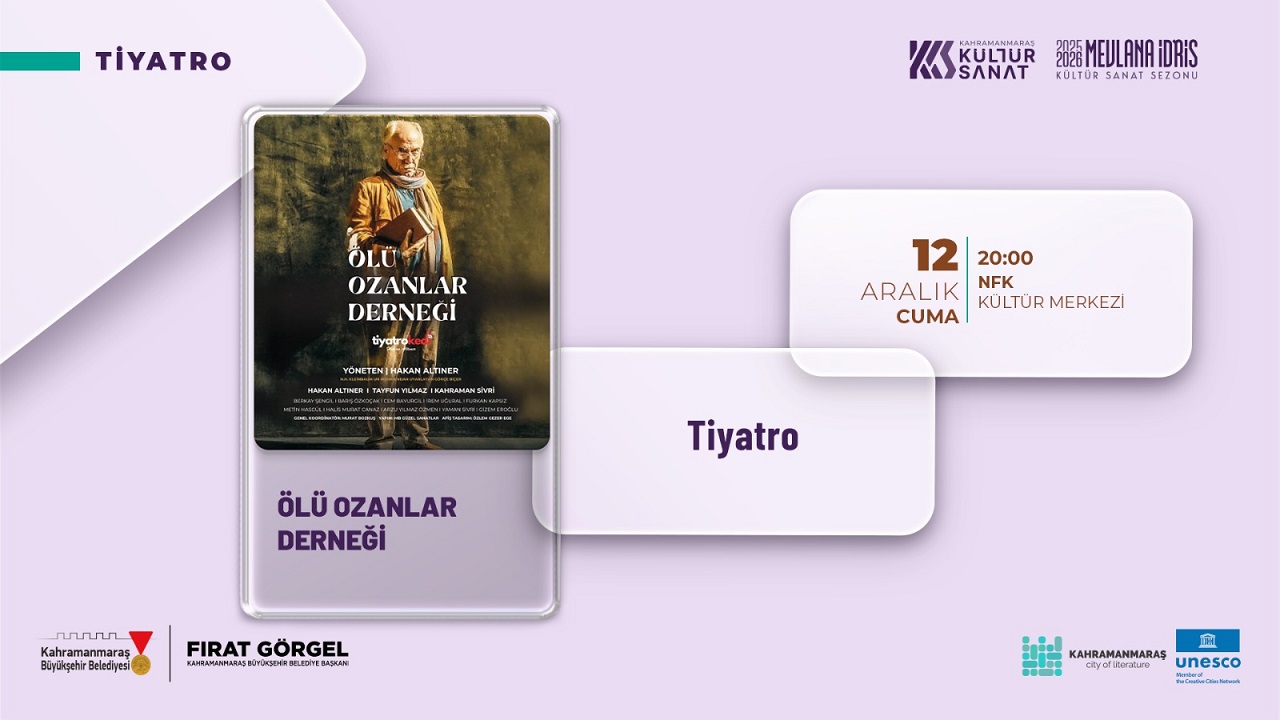 Kahramanmaraş'ta “Ölü Ozanlar Derneği” Tiyatro Sahnesinde Izleyiciyle Buluşuyor