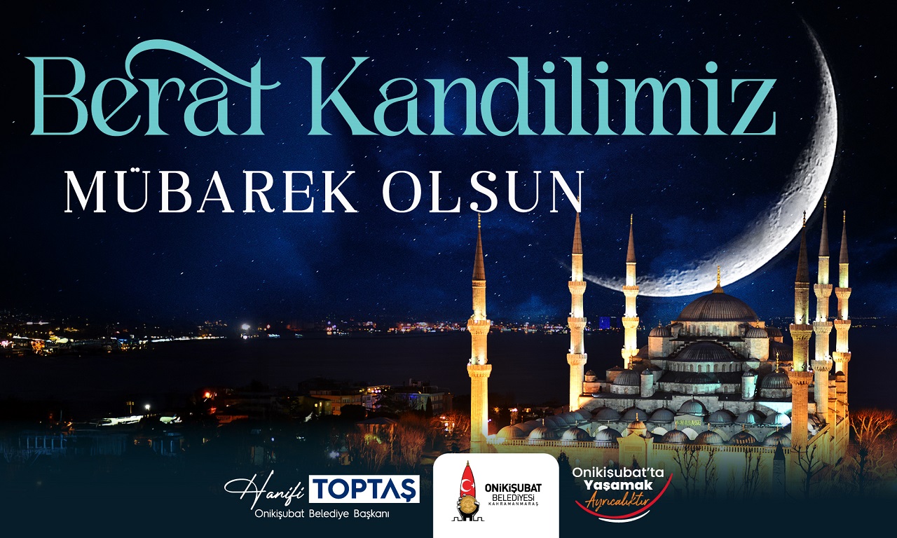 Başkan Hanifi Toptaş’tan Berat Kandili Mesajı-1