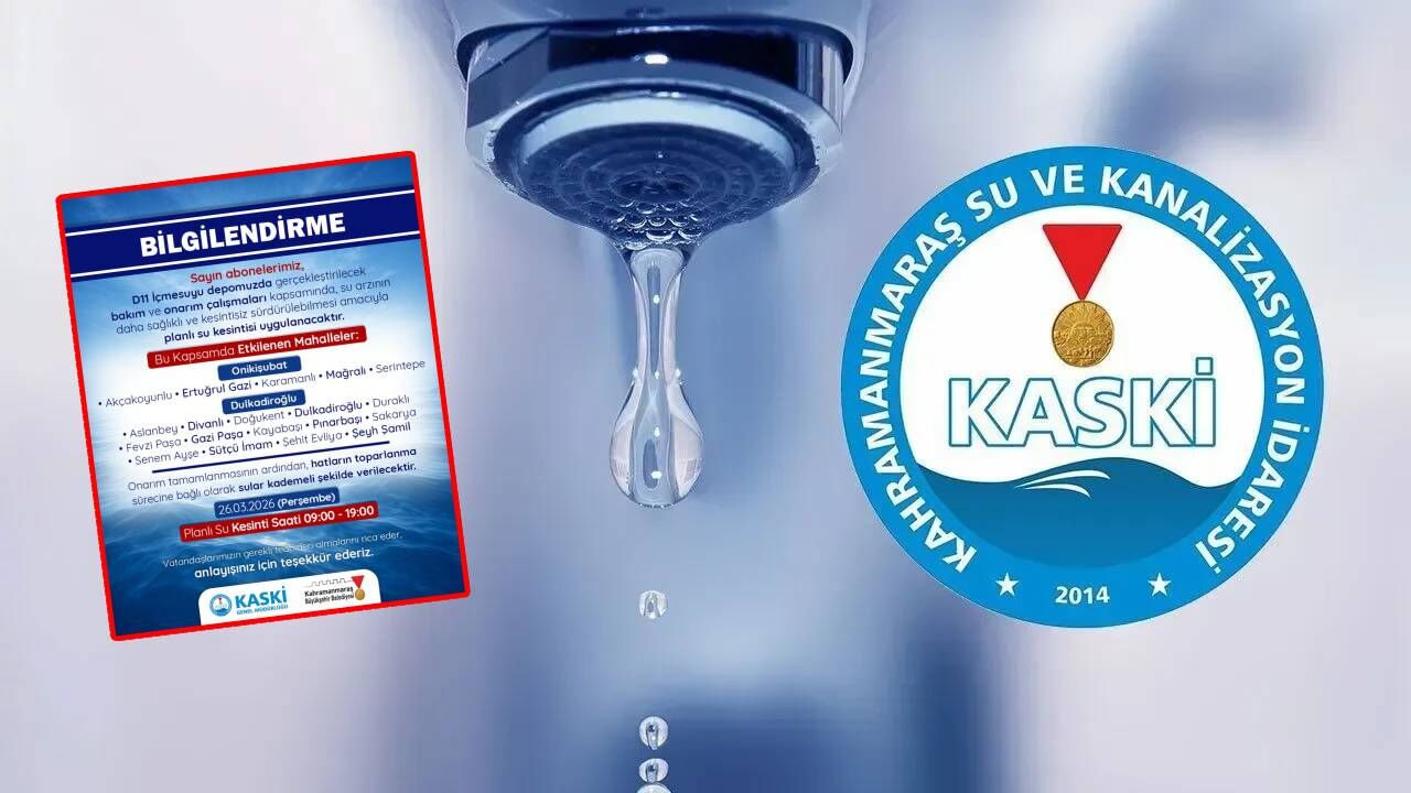 Kahramanmaraş'ta 19 mahallede su kesintisi! Saat 19.00’a kadar sürecek