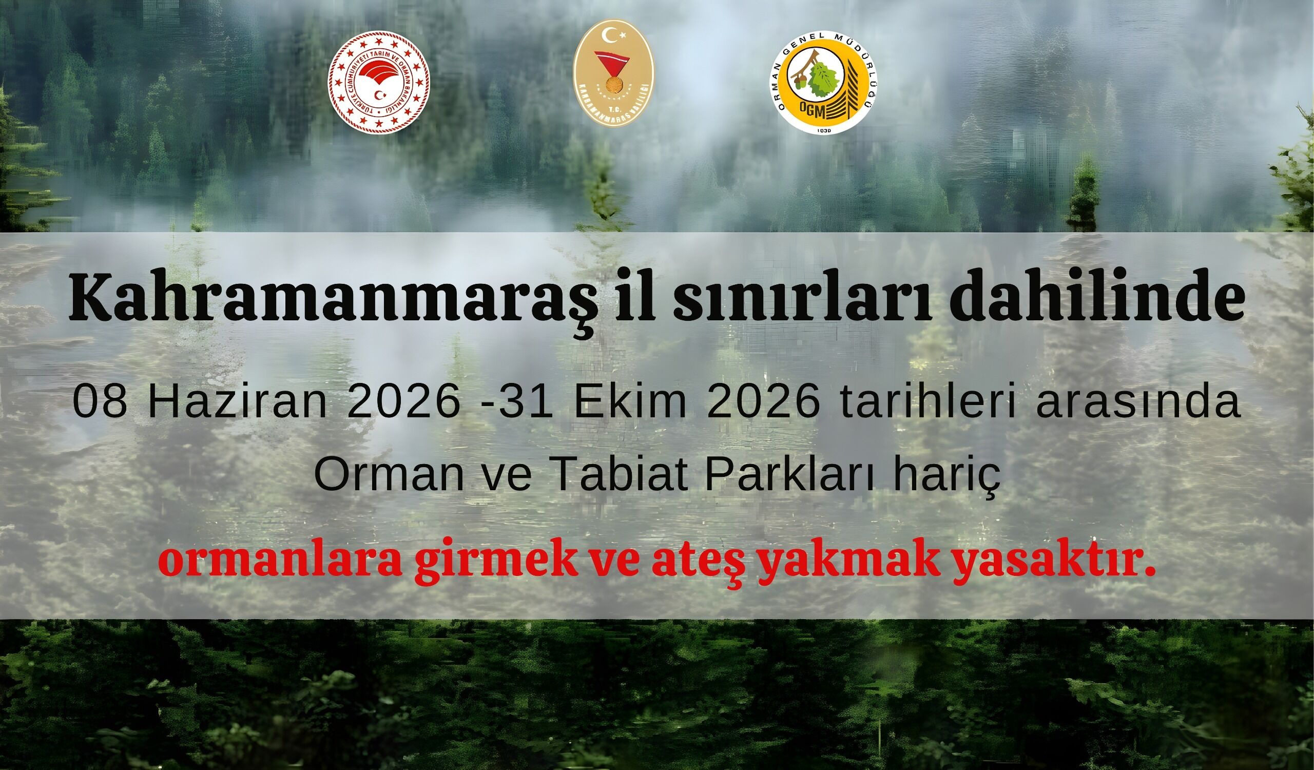 Kahramanmaraş’ta Ormanlara Giriş Ve Ateş Yakmak Yasaklandı-1