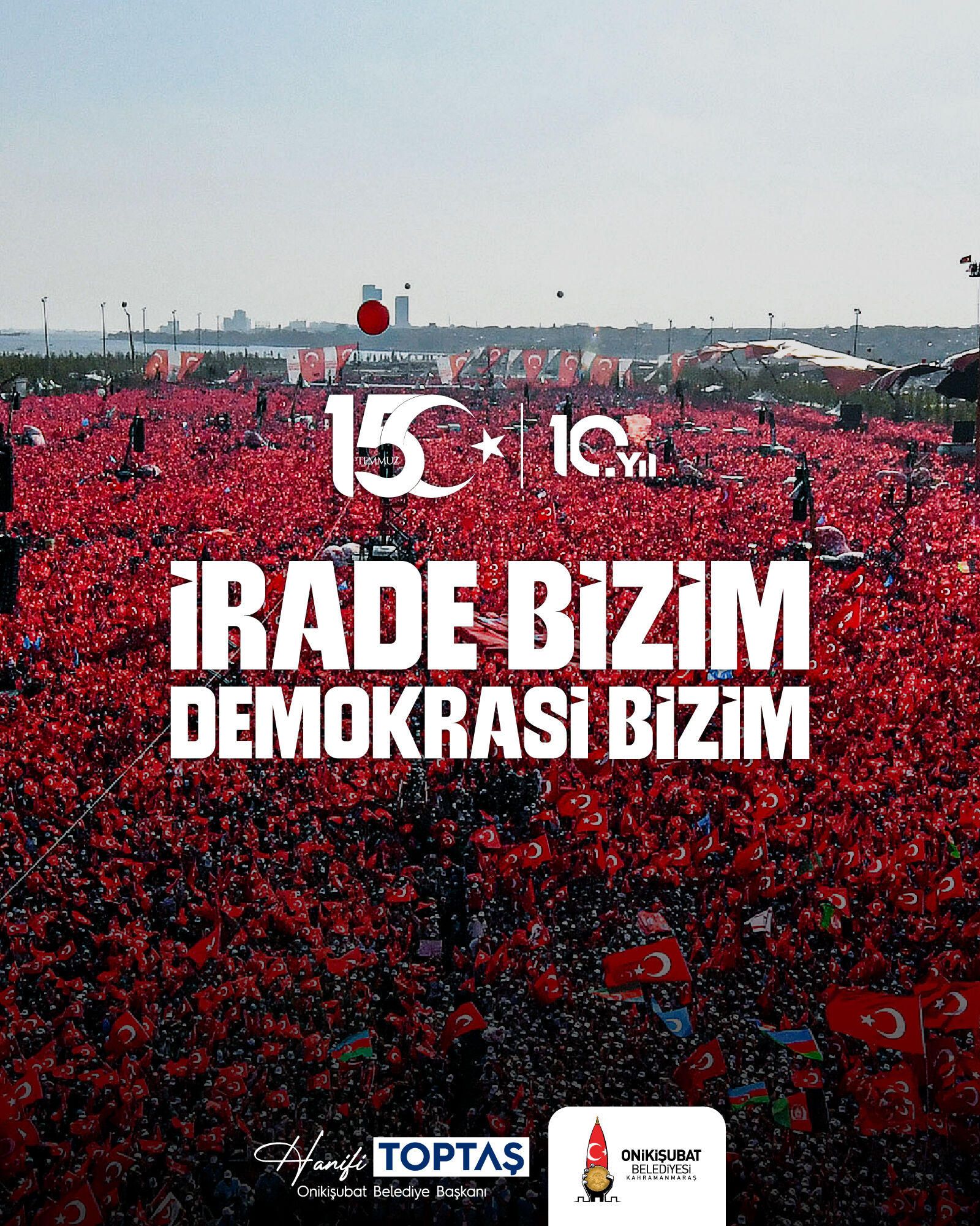 Başkan Toptaş 15 Temmuz, İradesine Sahip Çıkan Milletimizin Zaferidir (2)