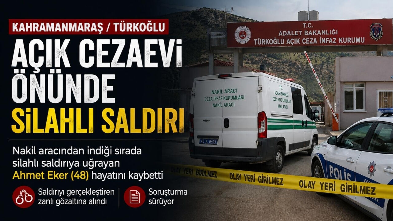 Kahramanmaraş'ta cezaevi önünde saldırı: Nakil aracından indiği anda vuruldu!