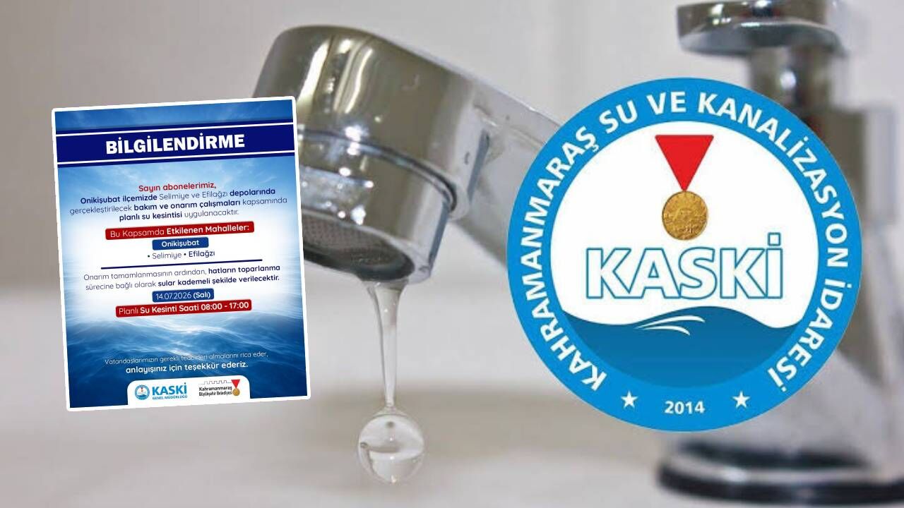 Kahramanmaraş’ta 9 saatlik su kesintisi: İşte etkilenecek bölgeler