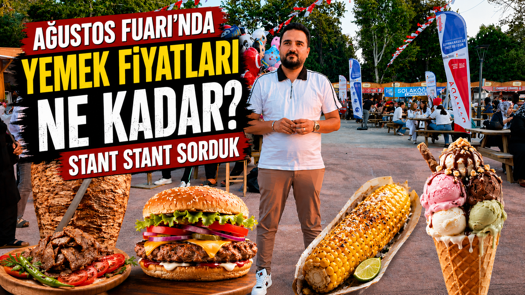 Kahramanmaraş Fuarında Fiyat Turu! Dönerden Dondurmaya Her Şeyi Sorduk