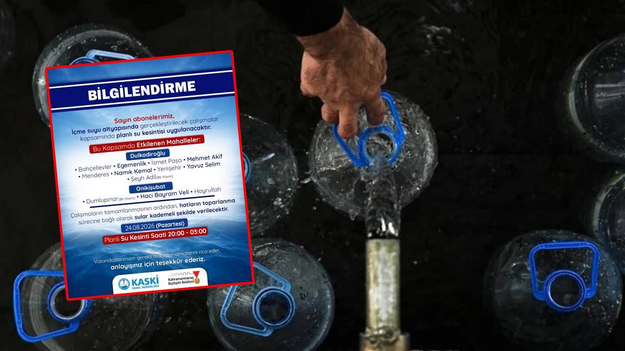 Kahramanmaraş’ta 7 saatlik su kesintisi: İşte etkilenecek bölge