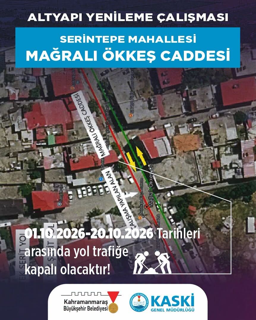 Kahramanmaraş’ta o cadde 20 gün boyunca trafiğe kapalı-1