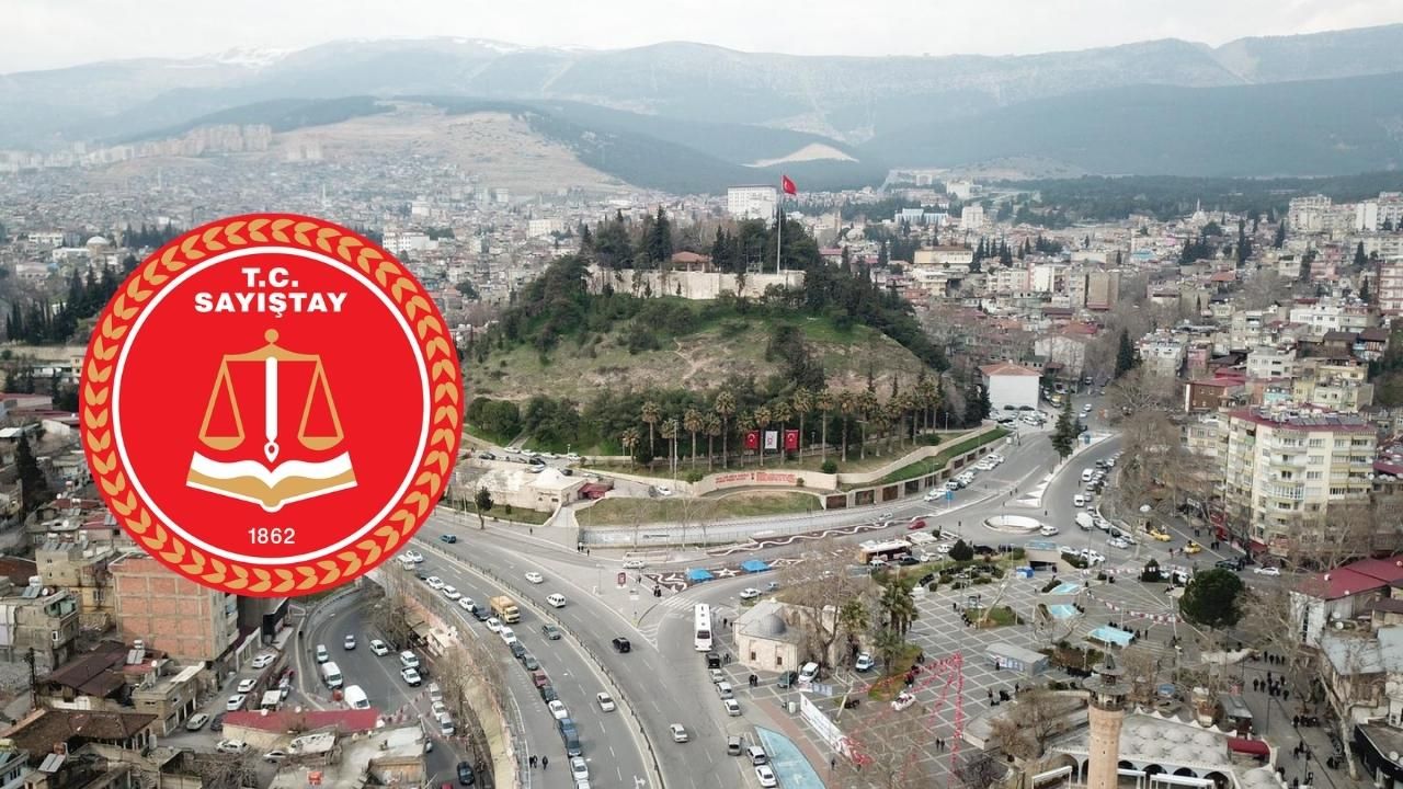 Kahramanmaraş'ta 5 belediye Sayıştay raporunda! İhale limitleri aşıldı