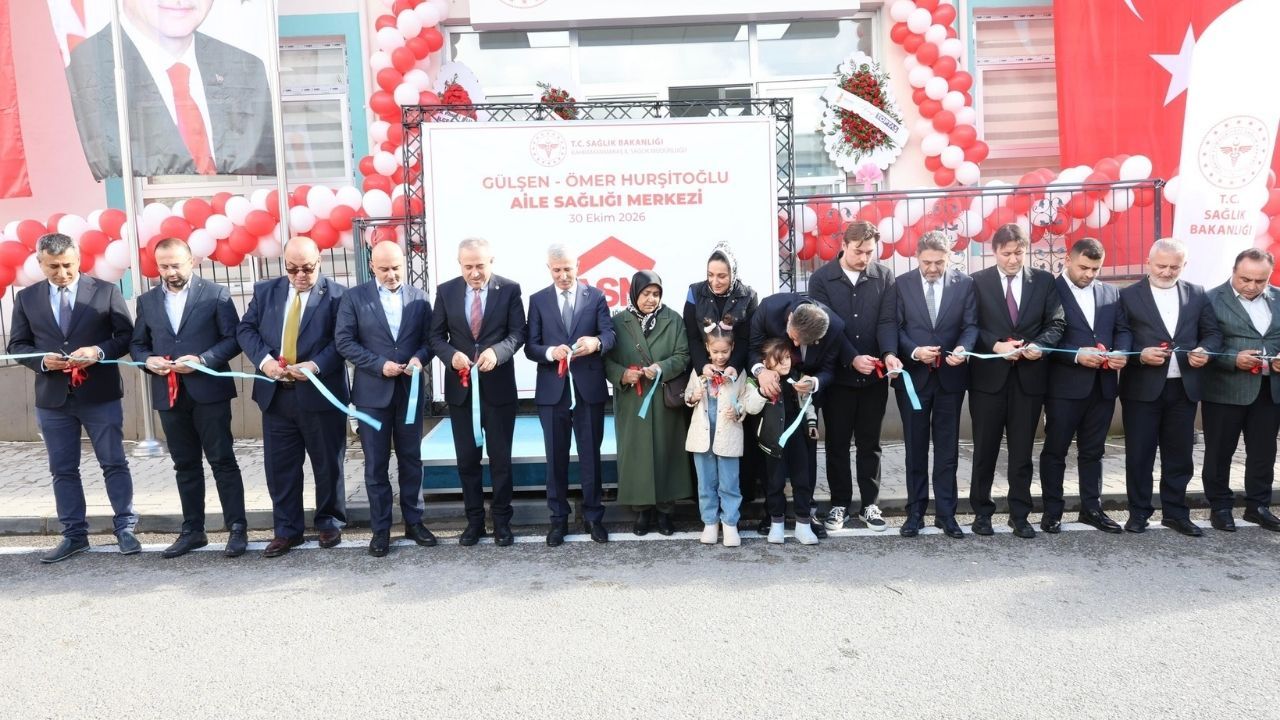 Kahramanmaraş'ta yeni Aile Sağlığı Merkezi açıldı